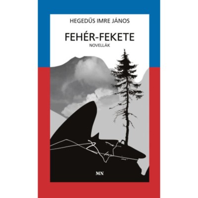 Feh&amp;eacute;r-fekete - Hegedűs Imre J&amp;aacute;nos foto