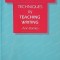 Techniques in Teaching Writing - Ann Raimes