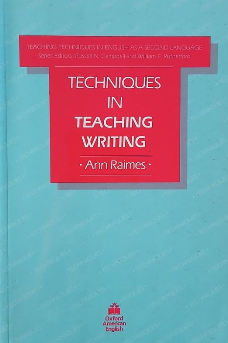 Techniques in Teaching Writing - Ann Raimes