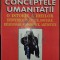 Conceptele umanitatii