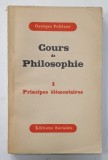 COURS DE PHOILOSOPHIE 1. PRINCIPES ELEMENTAIRES par GEORGES POLITZER , 1948