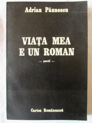 &amp;quot;VIATA MEA E UN ROMAN&amp;quot;, Adrian Paunescu, 1987 foto