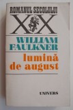 Carte Lumina de august William Faulkner beletristica anticariat stare buna carti noi