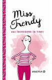 Ai &icirc;ncredere &icirc;n tine! - Hardcover - Miss Trendy - Minerva