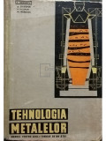 T. Negrescu - Tehnologia metalelor - Manual pentru scoli tehnice de maistri (editia 1968)