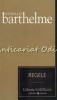 Regele - Donald Barthelme, Editura Univers, 2007, 140 pagini, Roman, Colectia Cotidianul