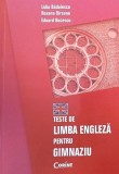 Teste de limba engleza pentru gimnaziu - Lidia Badulescu, Roxana Birsanu