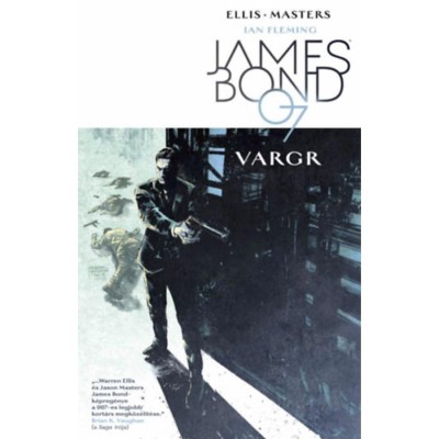 James Bond 1. - Vargr - Warren Ellis foto