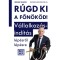 R&uacute;gd ki a főn&ouml;k&ouml;d! - V&aacute;llakoz&aacute;sind&iacute;t&aacute;s l&eacute;p&eacute;sről l&eacute;p&eacute;sre - Berger G&aacute;bor