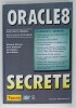 ORACLE 8 , SECRETE de EDWARD HONOUR ...ATUL MEHTA , 1999