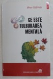 CE ESTE TULBURAREA MENTALA , EVOLUTIONSIM , CULTURA , PSIPATOLOGIE , ESEU de MIRCEA LAZARESCU , 2014