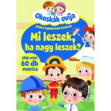 Okosk&aacute;k ovija - Mi leszek, ha nagy leszek? - J&aacute;t&eacute;kos foglalkoztat&oacute; kicsiknek - t&ouml;bb mint 60 db matrica