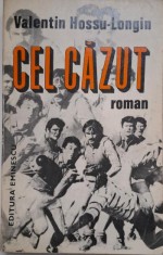 Cel cazut &ndash; Valentin Hossu-Longin