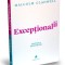 Exceptionalii. Povestea Succesului, Malcolm Gladwell - Editura Publica