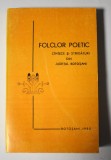 Folclor Poetic - C&acirc;ntece și strigături din județul Botoșani cu hartă - Antologie alcătuită și prefațată de Ion H. Ciubotaru 1980