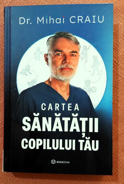 Cartea sanatatii copilului tau. Editura Bookzone, 2025 - Dr. Mihai Craiu