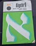 Alef 0. Algebra: Numere Reale, Calcul Numeric, Numere Complexe - C. Girard, 1974, Didactica si Pedagogica, Matematica