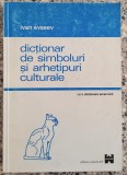 Dictionar de simboluri si arhetipuri culturale - Ivan Evseev