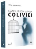 Cumpara ieftin Ganduri din afara coliviei/Mihai Adrian Hotca