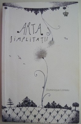 Arta simplitatii &amp;ndash; Dominique Loreau foto