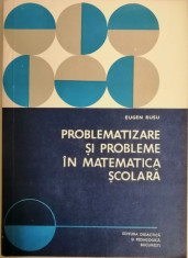 Eugen Rusu - Problematizare si probleme in matematica scolara, 1978 foto