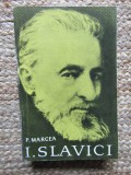 Pompiliu Marcea - Ioan Slavici