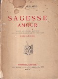 Carte Paul Verlaine Sagesse Amour 1937 franceza 297 pagini brosate 13x20 cm stare buna