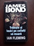 Traieste si lasa-i pe ceilalti sa moara-james Bond Ian Fleming