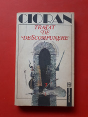 TRATAT DE DESCOMPUNERE ? Emil Cioran foto