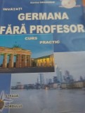 INVATATI GERMANA FARA PROFESOR ,CURS PRACTIC.