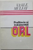 Profilaxia si tratamentul ORL - Vasile Mulfay