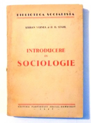 INTRODUCERE IN SOCIOLOGIE- SERBAN VOINEA SI H. STAHL, 1947 foto