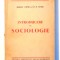 INTRODUCERE IN SOCIOLOGIE- SERBAN VOINEA SI H. STAHL, 1947