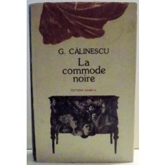 LA COMMODE NOIRE par G. CALINESCU , 1983
