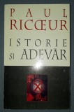 PAUL RICOEUR - ISTORIE SI ADEVAR - Filosofie - Editura Anastasia