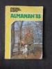 Almanah Vanatorul si Pescarul Sportiv 1983, Carte Bibliofilie, 203 Pagini, Coperta Brosata, Stare Buna