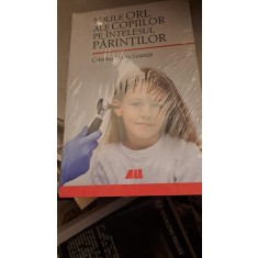 Bolile ORL ale copiilor pe &icirc;nțelesul părinților de Crisitna Maria Goanță
