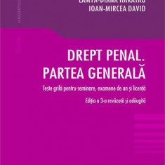 Drept penal. Partea generala. Teste grila pentru seminare, examene de an si licenta. Editia a 3-a - Paperback - Lamya-Diana Hărătău, Traian Dima, Ioan