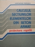 Hristache Popescu - Calculul sectiunilor elementelor din beton armat (dedicatie) (editia 1990)