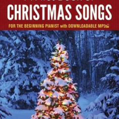 A First Book of Christmas Songs: For the Beginning Pianist with Downloadable MP3s