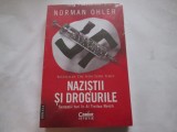 NAZISTII SI DROGURILE - NOROMAN OHLER