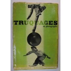 TRUQUAGES EN PHOTOGRAPHIE , TOME 3 , illustre par PIERRE BOUCHER , 1938