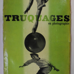 TRUQUAGES EN PHOTOGRAPHIE , TOME 3 , illustre par PIERRE BOUCHER , 1938