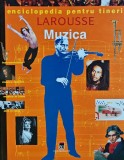 Enciclopedia Larousse pentru Tineri: Muzica, Editura Rao, 2000, 95 pagini, Coperta Cartonata, 23x30cm, Stare Foarte Buna