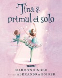 Tina și primul ei solo - Alexandra Boiger Marilyn Singer