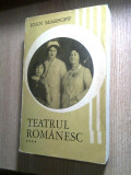 Cumpara ieftin Ioan Massoff - Teatrul romanesc - Privire istorica, vol. IV [4], (Minerva, 1972)