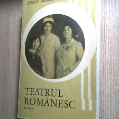 Ioan Massoff - Teatrul romanesc - Privire istorica, vol. IV [4], (Minerva, 1972)