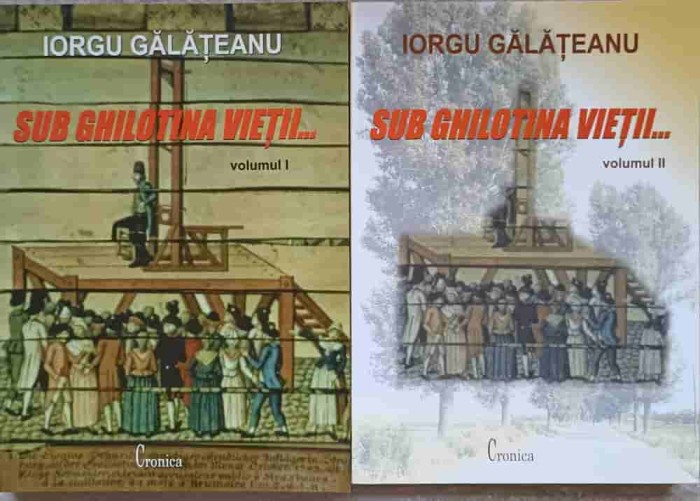 SUB GHILOTINA VIETII... VOL.1-2-IORGU GALATEANU-236444