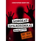 Sorozatgyilkosokkal besz&eacute;lgettem - Christopher Berry-Dee