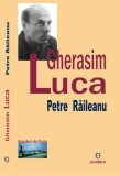 Gherasim Luca - Petre Raileanu - Editura Junimea
